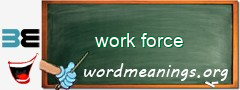 WordMeaning blackboard for work force